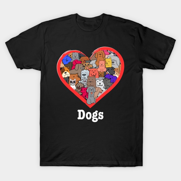 Love Dogs T-Shirt by Kenny The Bartender's Tee Emporium